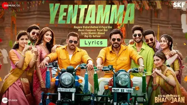 Yentamma-Lyrics-Kisi-Ka-Bhai-Kisi-Ki-Jaan