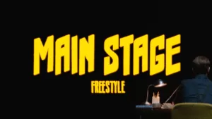 Main-Stage-Freestyle-Lyrics