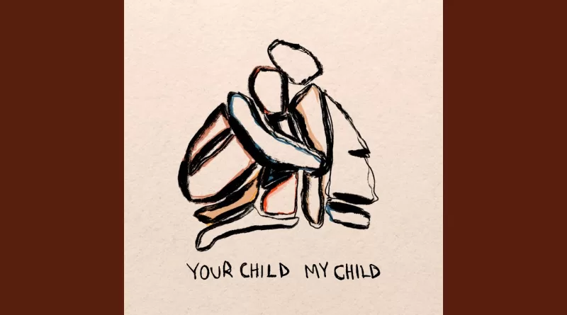 Your-Child-My-Child-Lyrics
