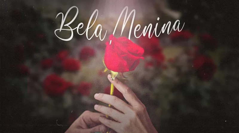 Bela-Menina-Lyrics-Lil-Deni
