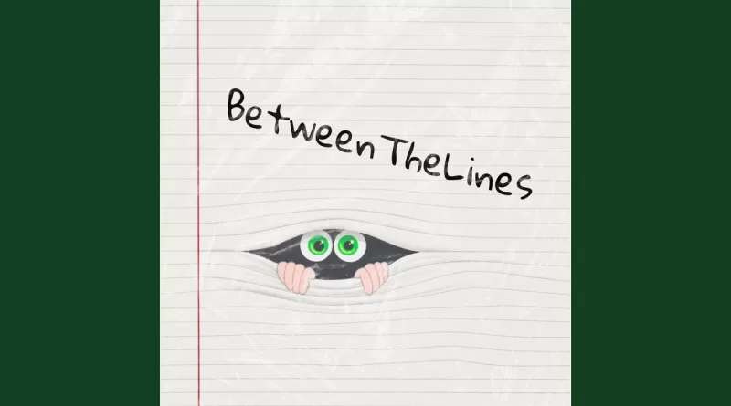 BetweenTheLines-Lyrics