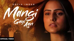 Mangi-Gayi-Aan-Ve-Lyrics-Sofia-Inder
