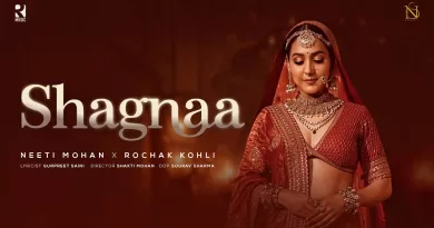 Shagnaa-Lyrics-Neeti-Mohan