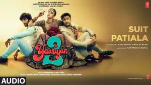 Suit-Patiala-Lyrics-Yaariyan-2---Guru-Randhawa