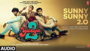 Sunny-Sunny-2.0-Lyrics-Yaariyan-2---Yo-Yo-Honey-Singh-lyrics