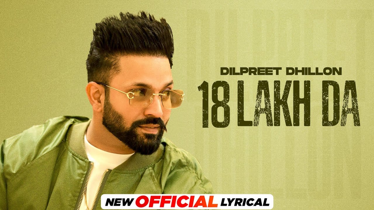 18-Lakh-Da-Lyrics-Dilpreet-Dhillon