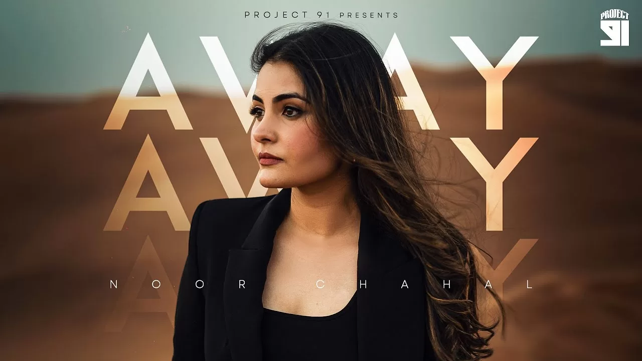 Away-Lyrics-Noor-Chahal