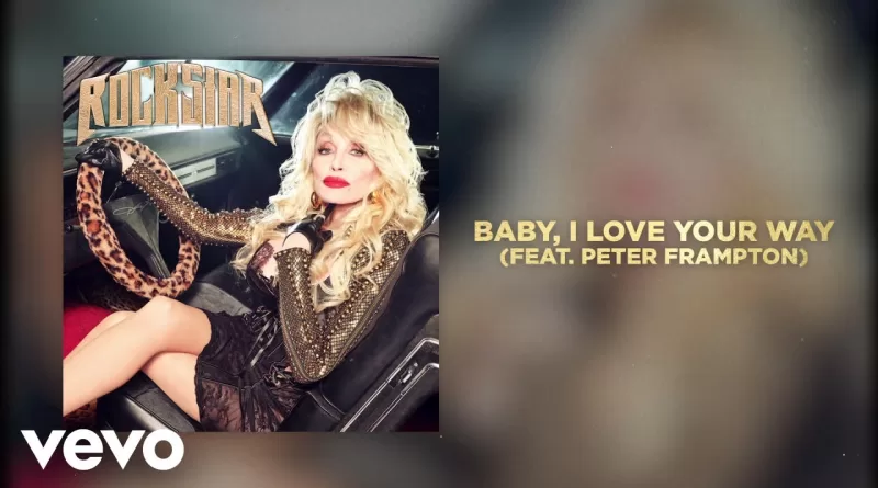 Baby,-I-Love-Your-Way-Lyrics-Dolly-Parton