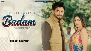 Badam-Lyrics-Sumit-Patra