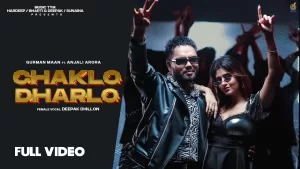 Chaklo-Dharlo-Lyrics-Gurman-Maan-and-Deepak-Dhillon