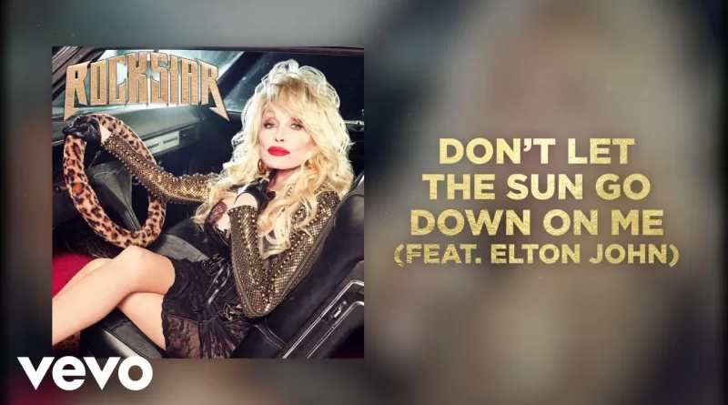 Don’T-Let-The-Sun-Go-Down-On-Me-Lyrics-Dolly-Parton
