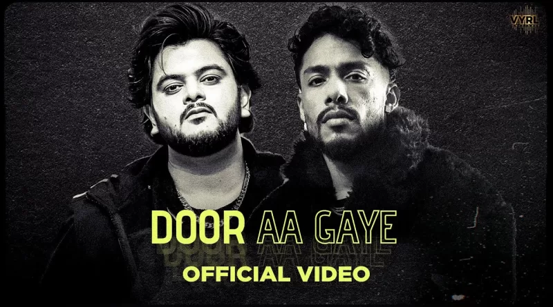 Door-Aa-Gaye-Lyrics-Vishal-Mishra-and-Dino-James