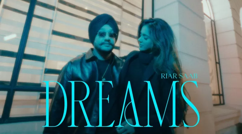 Dreams-Riar-Saab-Lyrics-