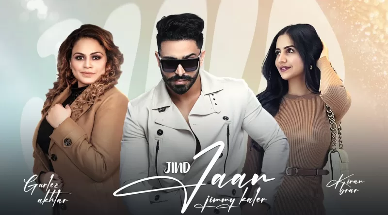 Jind-Jaan-Lyrics-Jimmy-Kaler-and-Gurlez-Akhtar