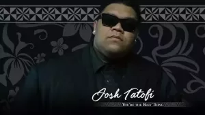 You’re-the-Best-Thing-Lyrics-Josh-Tatofi