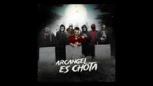 Arcangel-Es-Chota-Lyrics