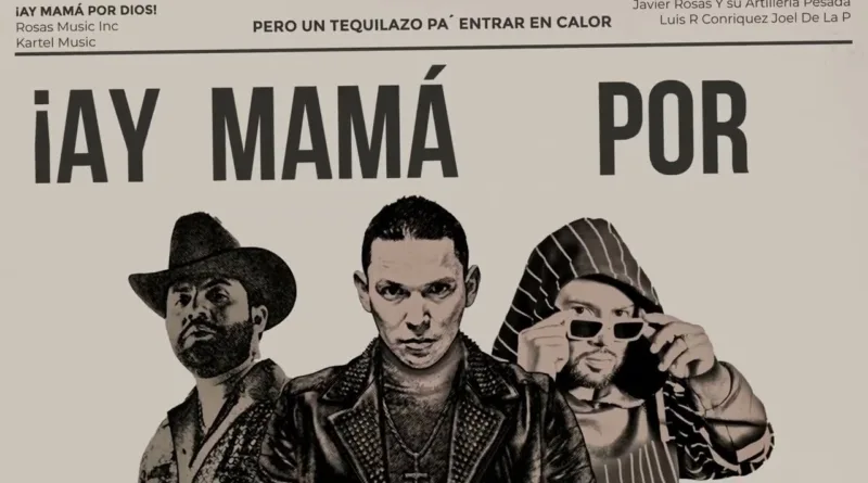 Ay-Mamá-Por-Dios-Lyrics-English-Translation-Javier-Rosas