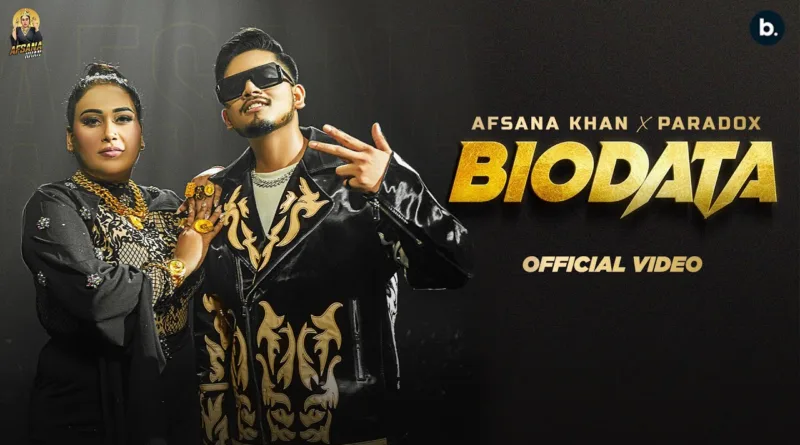 Biodata-Lyrics-Afsana-Khan-and-Paradox