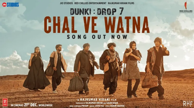 Chal-Ve-Watna-Lyrics-Javed-Ali-(From-'Dunki')