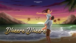 Dheere-Dheere-Lyrics-Shruti-Rane-and-Aasa-Singh