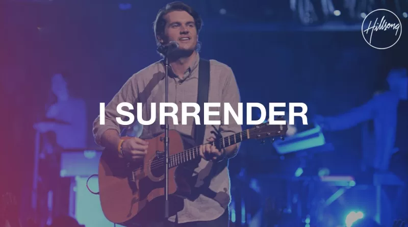 I-Surrender-Lyrics-Hillsong-Worship