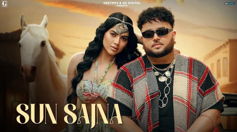 Sun-Sajna-Lyrics-Deep-Jandu-and-Chitralekha-Sen