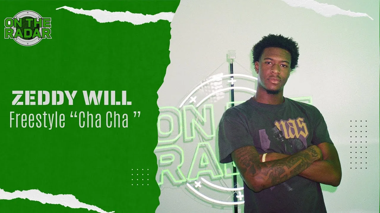 The-Zeddywill-“On-The-Radar”-Freestyle-CHA-CHA-ONLY-Lyrics