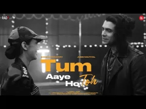 Tum-Aaye-Ho-Toh-Lyrics-Jubin-Nautiyal