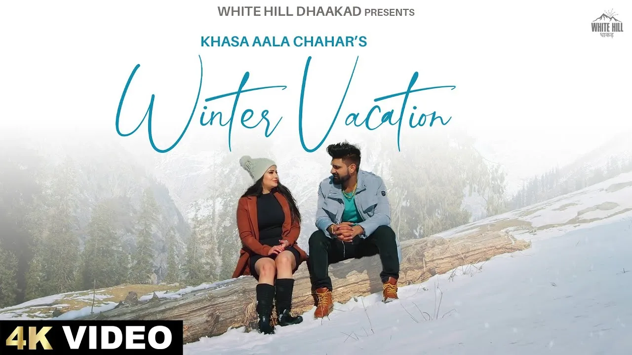 Winter-Vacation-Lyrics-Khasa-Aala-Chahar