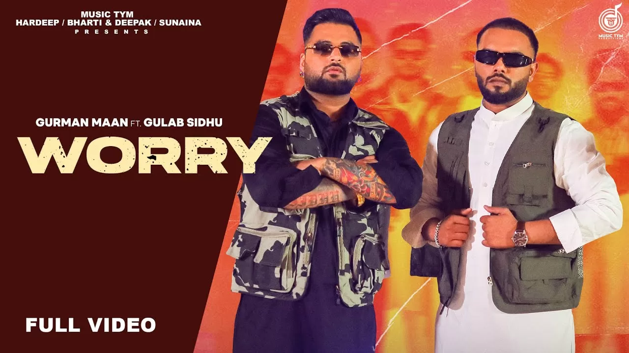Worry Lyrics - Gurman Maan and Gulab Sidhu 1 Worry-Lyrics-Gurman-Maan-and-Gulab-Sidhu
