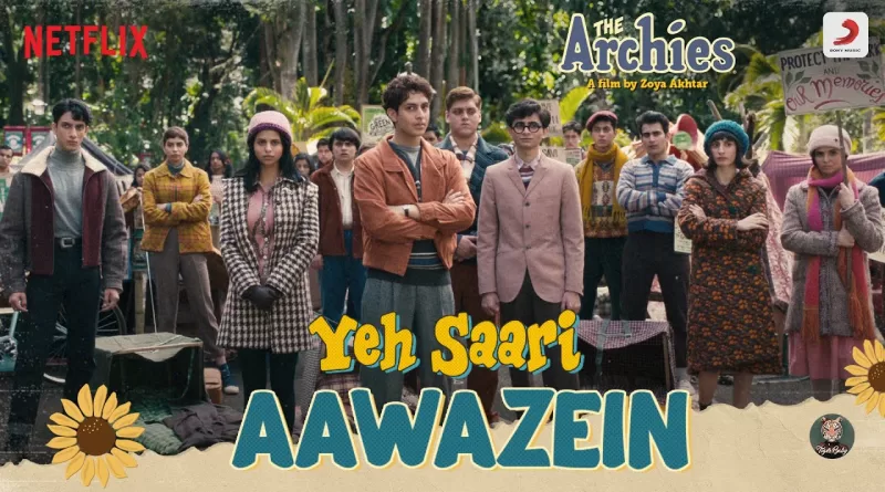 Yeh-Saari-Aawazein-Lyrics-Tejas-(From-'The-Archies')