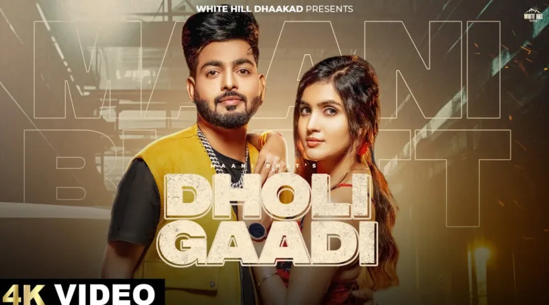 Dholi-Gaadi-Lyrics-Maani-Bhat