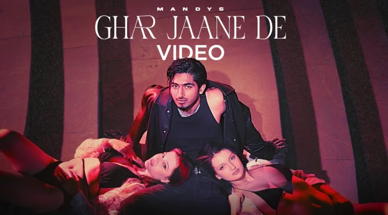 Ghar-Jaane-De-Lyrics-Mandys