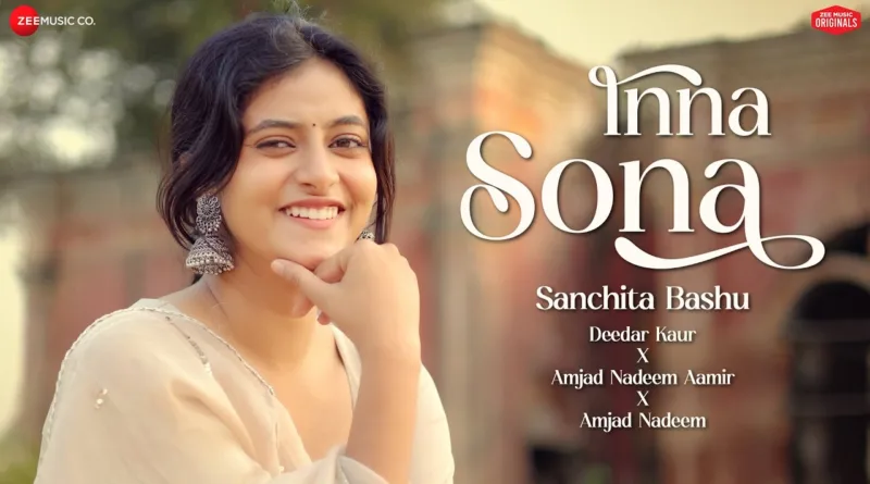 Inna-Sona-Lyrics-Deedar-Kaur-ft.-Sanchita-Bashu