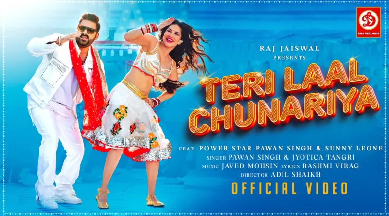 Teri-Laal-Chunariya-Lyrics-Pawan-Singh-and-Sunny-Leone