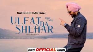 Ulfat-Da-Shehar-Lyrics-Satinder-Sartaaj