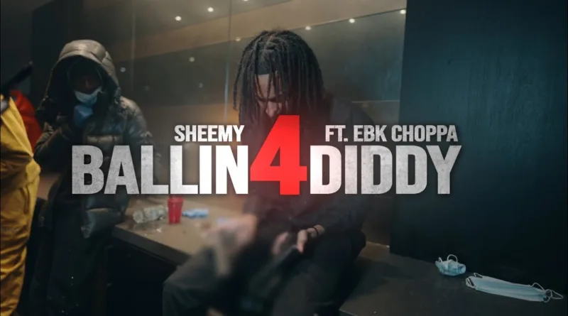 Ballin4diddy-Lyrics-Sheemy
