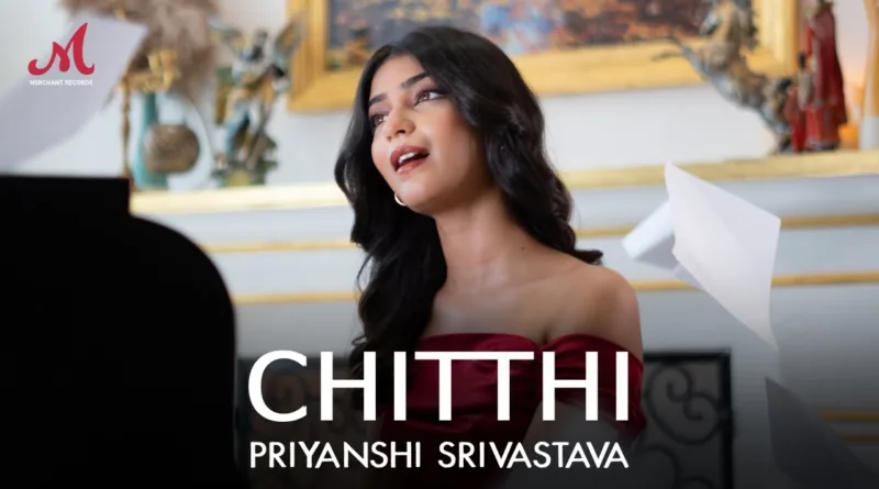 Chitthi-Lyrics-Priyanshi-Srivastava