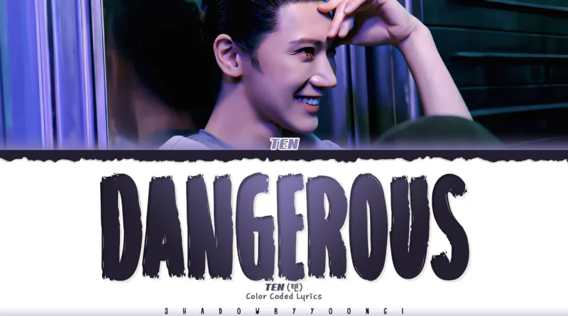 Dangerous-Lyrics-Ten