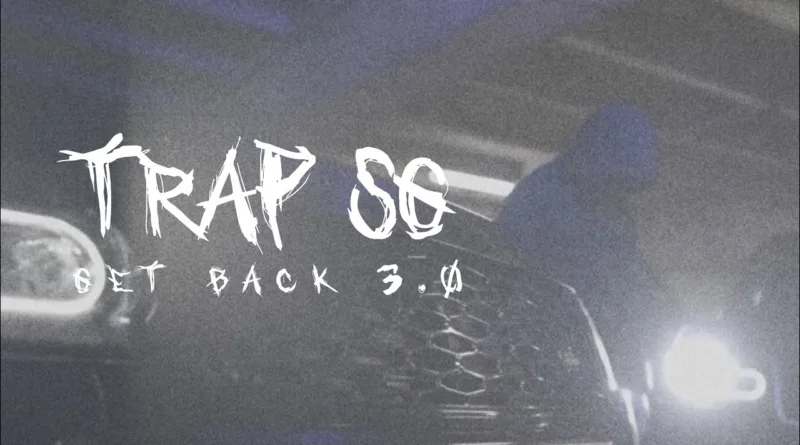 Get-Back-3.0-Lyrics-Trap-Sg