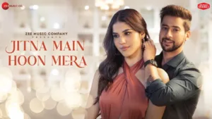 Jitna-Main-Hoon-Mera-Lyrics-Stebin-Ben-and-Aishwarya-Pandit