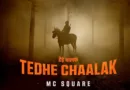 Tedhe-Chaalak-Lyrics-MC-Square