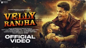 Velly-Ranjha-Lyrics-Sursagar-&-Prince-Narula