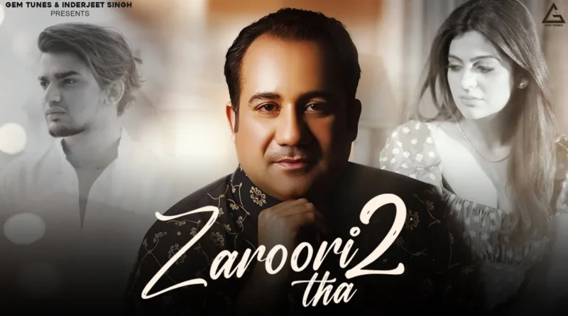 Zaroori-Tha-2-Lyrics-Rahat-Fateh-Ali-Khan