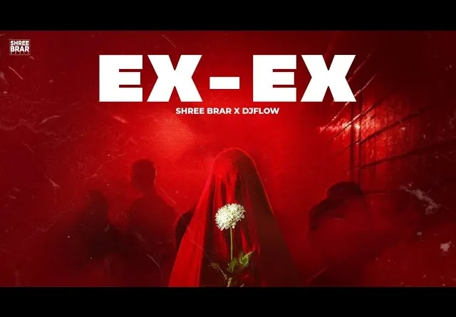 Ex-Ex-Lyrics-Shree-Brar-and-Dj-Flow